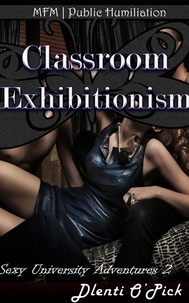 Pdf books téléchargement gratuit Classroom Exhibitionism  - Sexy University Adventures in French 9798215389362