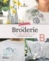  DMC et Eve-Marie Briolat - Le grand livre de la broderie - 250 points et 29 modèles de projets créatifs.