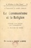 Le communisme et la religion. Réponse d'un évêque aux Communistes ; La religion en Russie