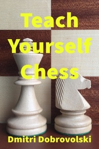  Dmitri Dobrovolski - Teach Yourself Chess.