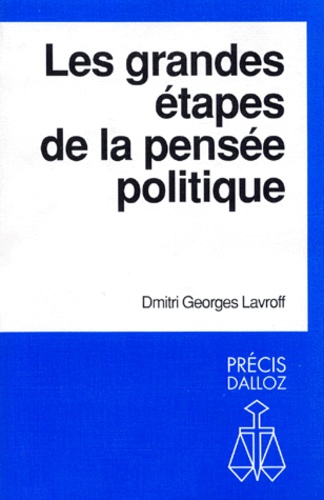 Dmitri-Georges Lavroff - Les grandes étapes de la pensée politique.