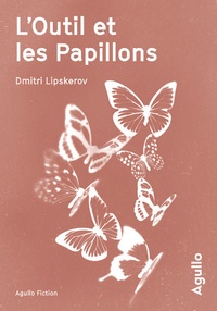 Dmitri Lipskerov - L'outil et les papillons.