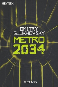 Dmitry Glukhovsky - Metro 2034.