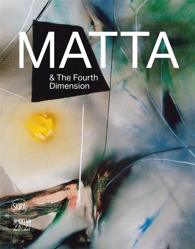 Dmitry Ozerkov - Roberto Matta and the fourth dimension.