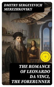 The Romance of Leonardo da Vinci, the Forerunner