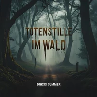 Totenstille im Wald