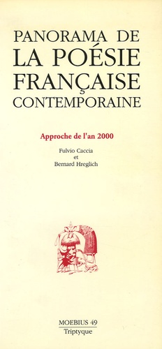 Fulvio Caccia et Bernard Hreglich - Moebius N° 49, Automne 1991 : Panorama de la poésie française contemporaine - aproche de l'an 2000.