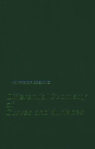 Differential Geometry Of Curves And Surfaces