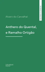 Anthero do Quental, e Ramalho Ortigão