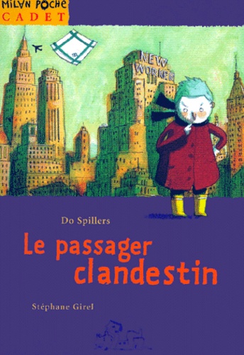 Do Spillers et Stéphane Girel - Le passager clandestin.