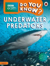 Do You Know? Level 2 – BBC Earth Underwater Predators