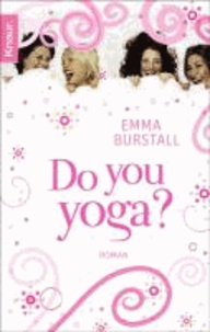Do you yoga?.
