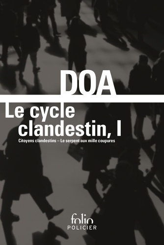 Le cycle clandestin Tome 1 Citoyens clandestins ; Le serpent aux mille coupures