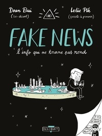 Doan Bui et Leslie Plée - Fake News - L'info qui ne tourne pas rond.