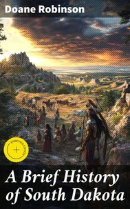 A Brief History of South Dakota