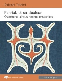 Livre complet télécharger pdf Penriuk et sa douleur  - Ossements aïnous retenus prisonniers (French Edition)