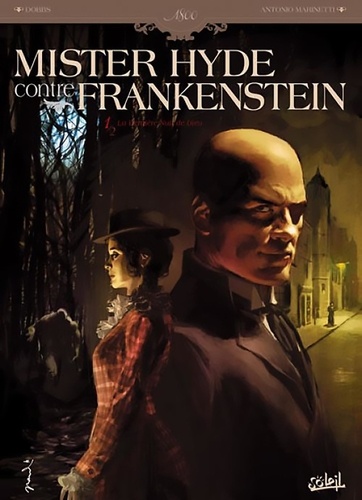  Dobbs et Antonio Marinetti - Mister Hyde contre Frankenstein Tome 1 : La Dernière Nuit de Dieu.