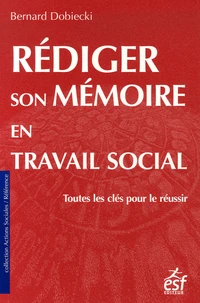Rédiger son mémoire en travail social