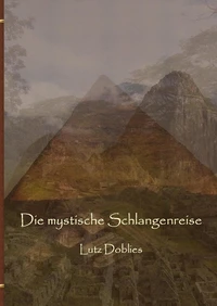 Die mystische Schlangenreise