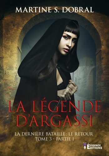 La légende d'Argassi 3 La légende d'Argassi Tome 3 Partie 1. Le retour