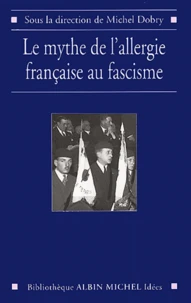 Le mythe de l'allergie française au fascisme