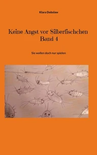 Keine Angst vor Silberfischchen Band 4