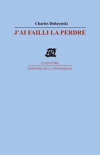 J'ai failli la perdre