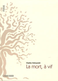 La mort, à vif