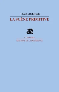 La Scène primitive