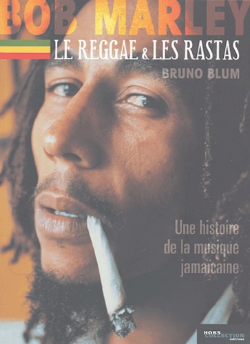 Doc Reggae - Bob Marley, le Reggae et les Rastas.