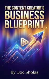 The Content Creator's Business Blueprint