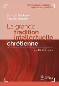 La grande tradition intellectuelle chrétienne