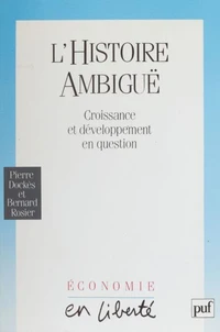 L'HISTOIRE AMBIGUE. Croissance et développement en question