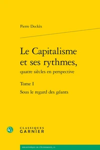 Le capitalisme et ses rythmes, quatre siècles en perspective