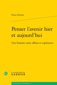 Penser l'avenir hier et aujourd'hui