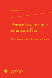 Penser l'avenir hier et aujourd'hui