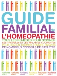 Téléchargeur de livre mp3 gratuit en ligne Guide familial de l'homéopathie 9782012315907