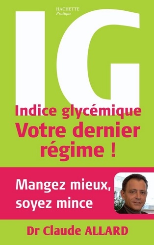 Indice glycémique : votre dernier régime !