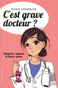 Manuel allemand téléchargement gratuit C'est grave docteur ? 9782360756193 par Docteur Gentamycine (French Edition)