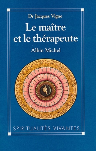 Le Maître et le Thérapeute. Un psychiatre en Inde