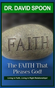  DOCTOR DAVID SPOON - The Faith That Pleases God!.