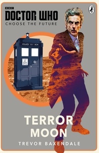 Doctor Who: Choose the Future: Terror Moon.