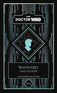 Doctor Who et Dave Rudden - Doctor Who: Wannabes - a 1990s story.