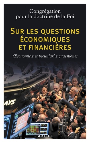  Doctrine de la Foi - Considérations pour un discernement éthique sur certains aspects du système économique et financier actuel.