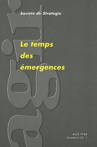  Société de stratégie - Agir N° 48, Décembre 2011 : Le temps des émergences.