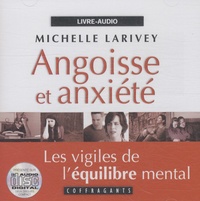 Michelle Larivey - Angoisse et anxiété - CD audio.