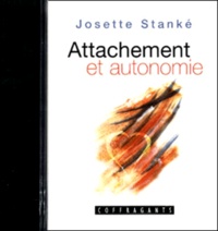 Josette Stanké - Attachements et autonomie - Lien à l'autre et lien à soi, K7 audio.