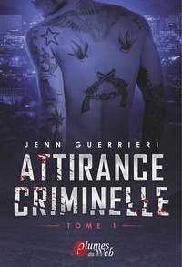 Jenn Guerrieri - Attirance criminelle Tome 1 : .