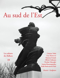 Jérôme Carassou - Au sud de l'Est N° 10 : Sculpture.