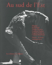 Renaud Dorlhiac - Au sud de l'Est N° 7 : La danse contemporaine.